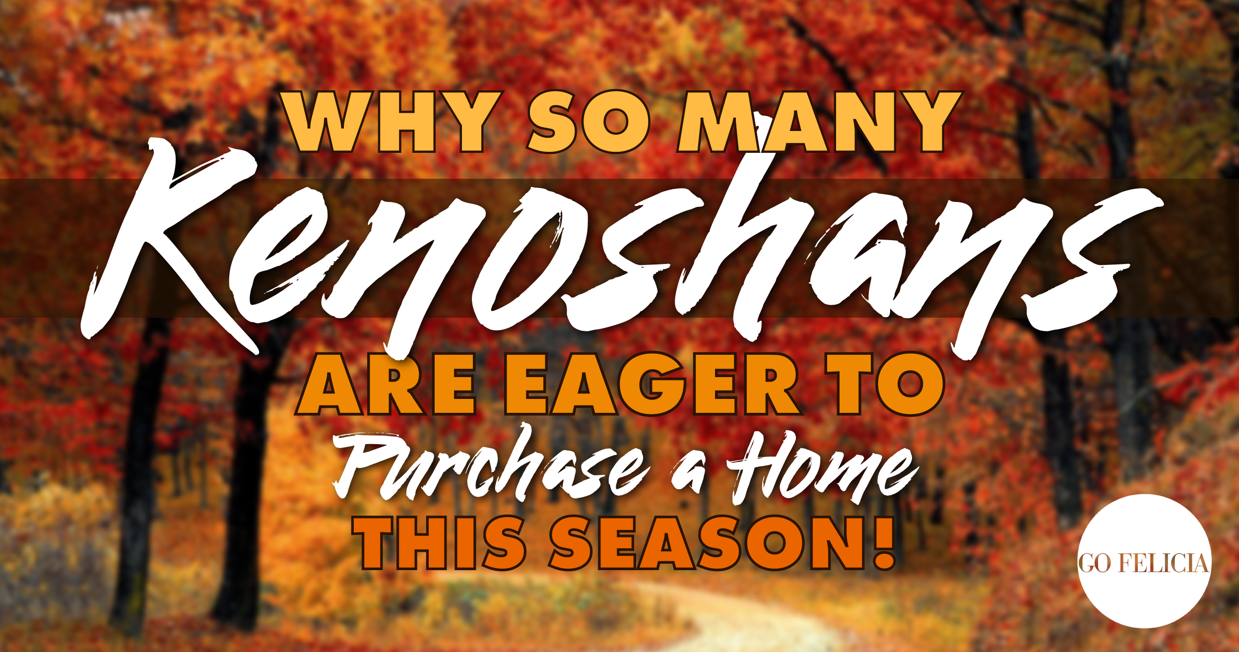 Why so many Kenoshans are eager to buy a home this season
