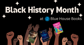 Happy Black History Month at Blue House Books!