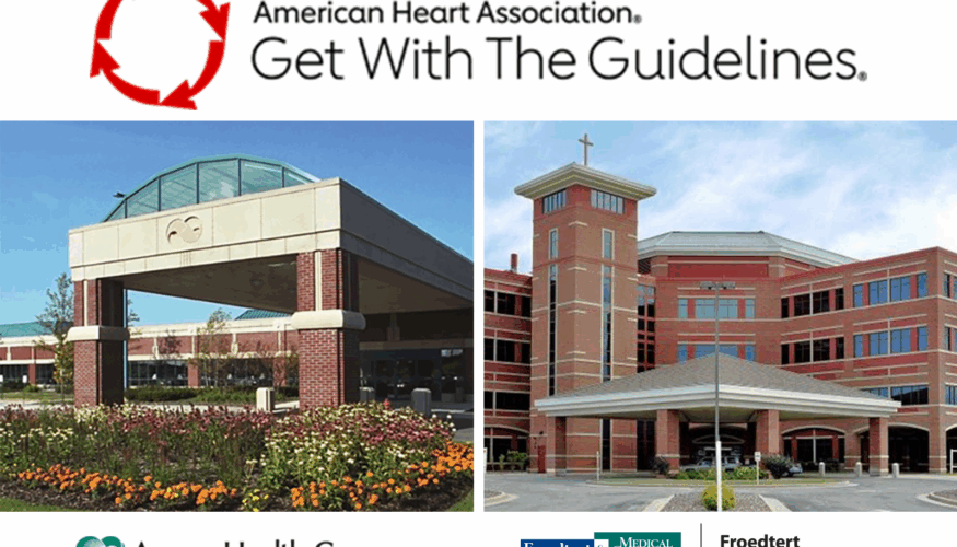 American Heart Association Get with the Guidelines with local hospitals Aurora Medical Center, Kenosha and Froedtert South Pleasant Prairie Hospital