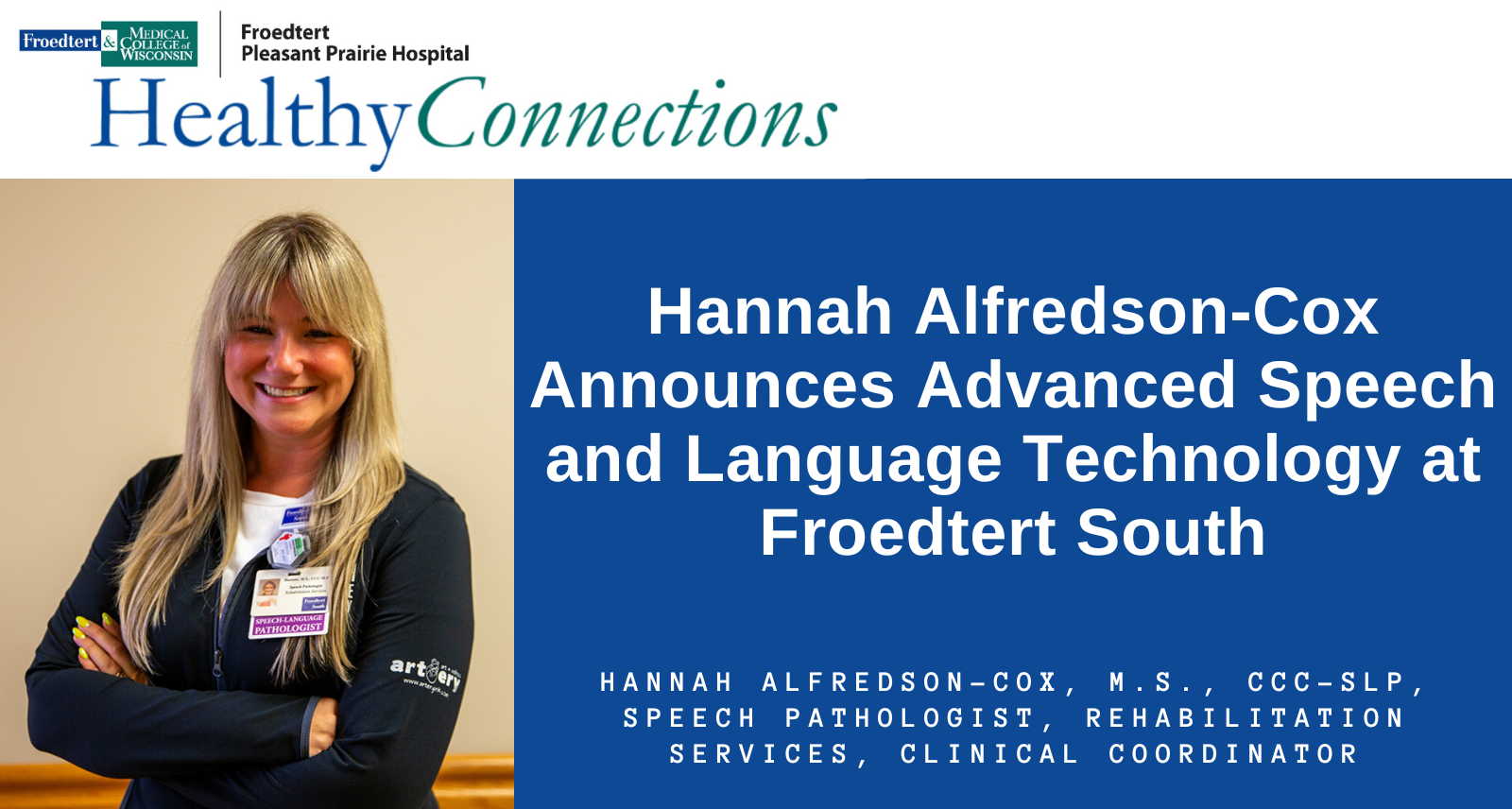 Hannah Alfredson-Cox Announces Advanced Speech and Language Technology at Froedtert South
