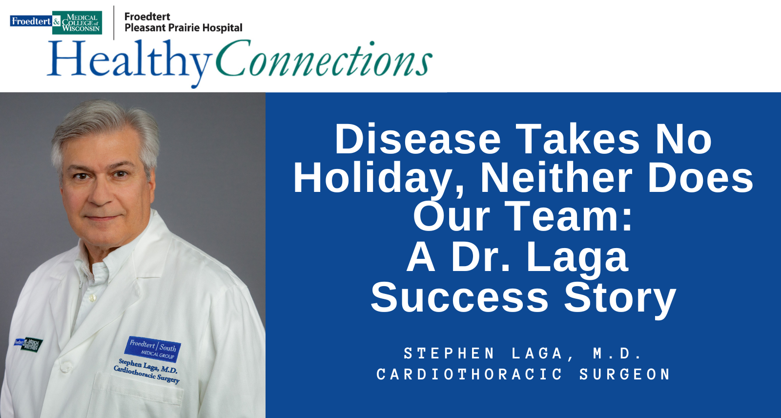 Healthy Connections - Disease Takes No Holiday, Neither Does Our Team: A Dr. Laga Sucess Story