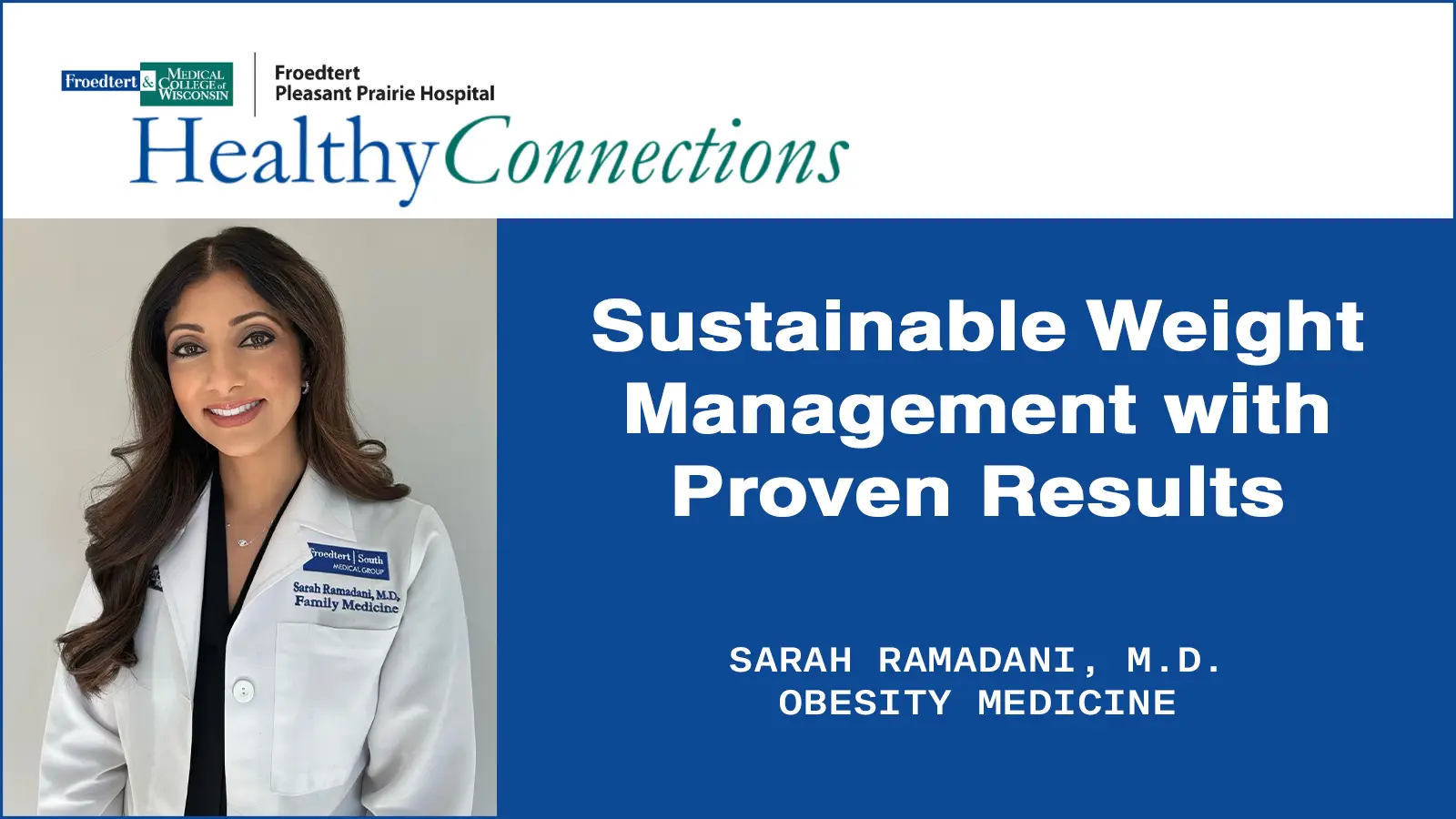 Froedert South Healthy Connections - Sustainable Weight Loss Management with Proven Results - Dr. Sarh Ramadani