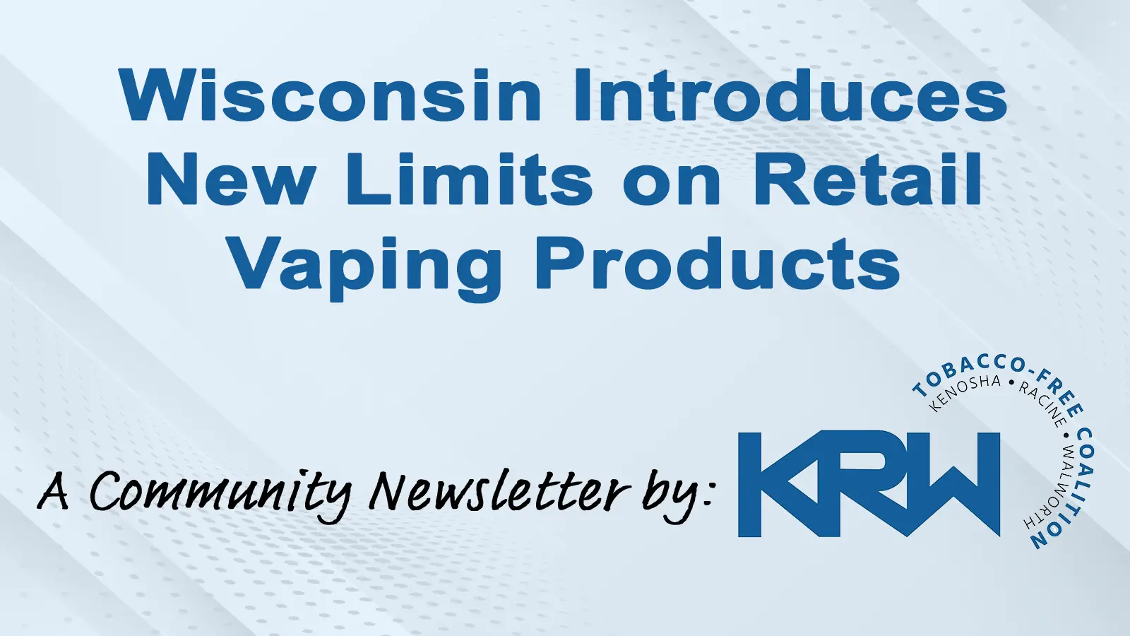 Wisconsin Introduces New Limits on Retail Vaping Products