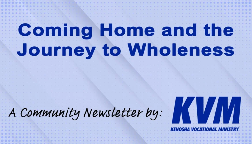 Coming Home and the Journey to Wholeness