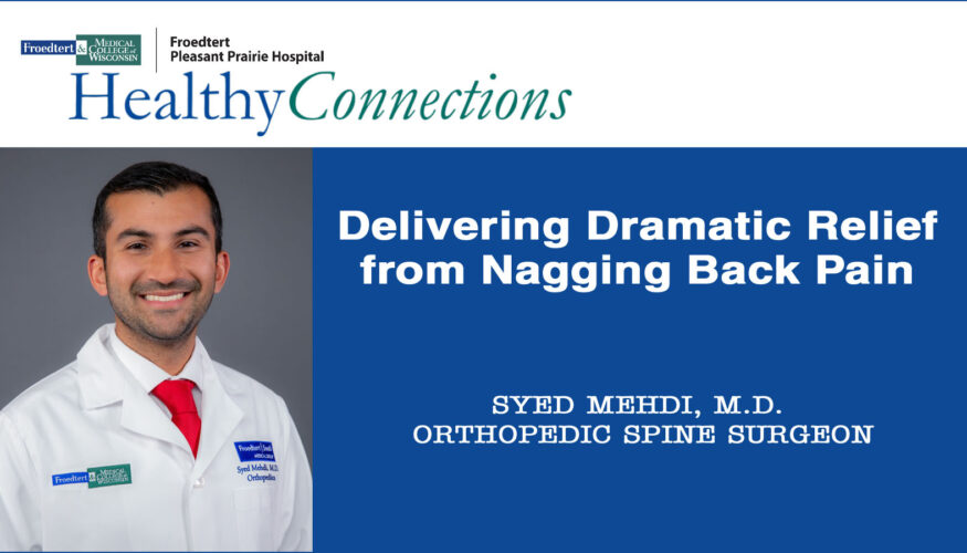 Froedtert Healthy Connections Delivering dramatic relief from nagging back pain