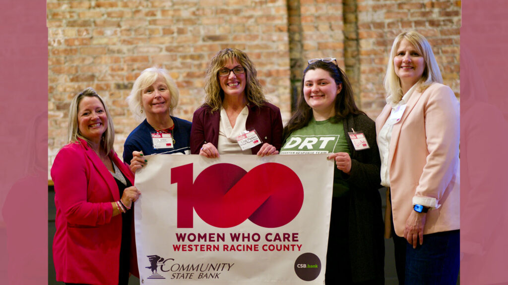 Community State Bank 100 Women Who Care Western Racine County