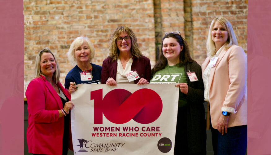 Community State Bank 100 Women Who Care Western Racine County