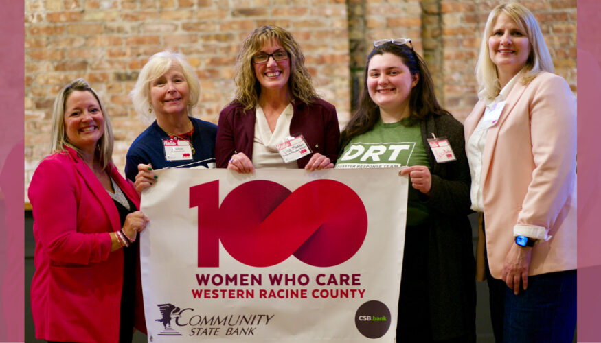 Community State Bank 100 Women Who Care Western Racine County