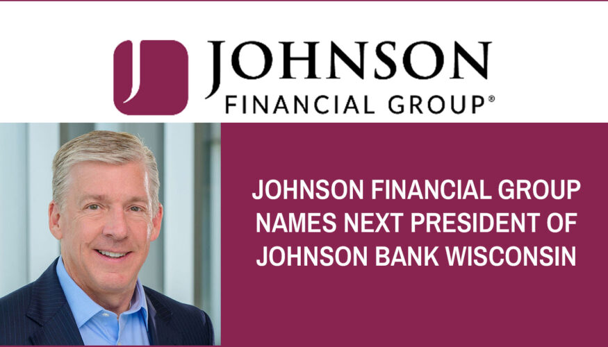 Johnson Financial Group Names Robert Nielsen as Next President of Johnson Bank Wisconsin